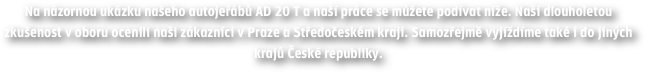 Na názornou ukázku našeho autojeřábů AD 20 T a naší práce se můžete podívat níže. Naši dlouholetou zkušenost v oboru ocenili naši zákazníci v Praze a Středočeském kraji. Samozřejmě vyjíždíme také i do jiných krajů České republiky.
